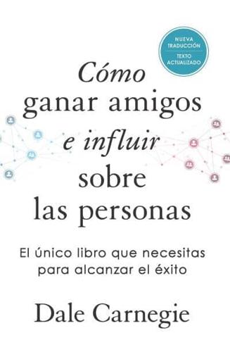 Cómo Ganar Amigos E Influir Sobre Las Personas (Edición De Regalo) / How to Win Friends & Influence People