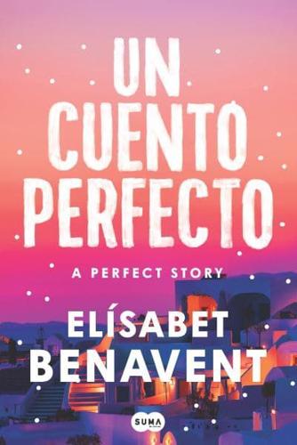 Un Cuento Perfecto / A Perfect Short Story