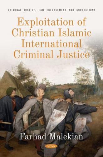 Exploitation of Christian Islamic International Criminal Justice