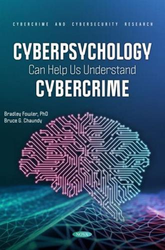 Cyberpsychology Can Help Us Understand Cybercrime