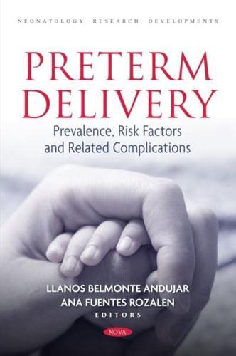 Preterm Delivery: Prevalence, Risk Factors and Related Complications