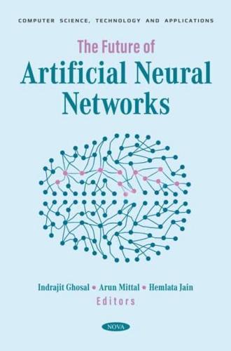 The Future of Artificial Neural Networks