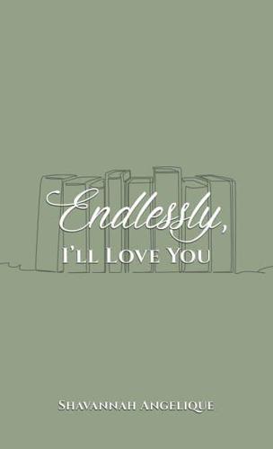 Endlessly, I'll Love You