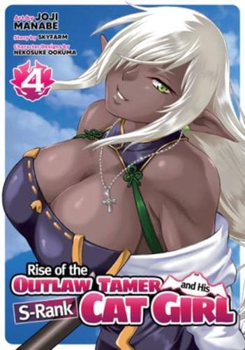 Rise of the Outlaw Tamer and His S-Rank Cat Girl (Manga) Vol. 4