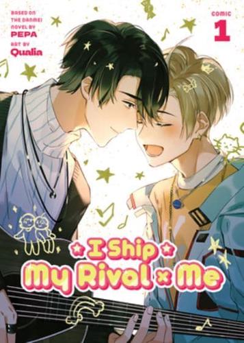 I Ship My Rival X Me (The Comic / Manhua) Vol. 1