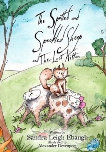 The Spotted and Speckled Sheep and The Lost Kitten