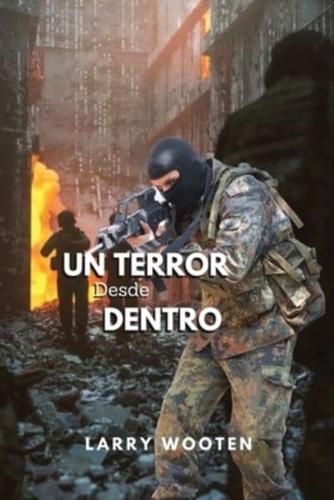 Un Terror Desde Adentro