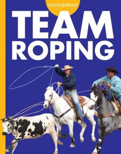 Curious About Team Roping