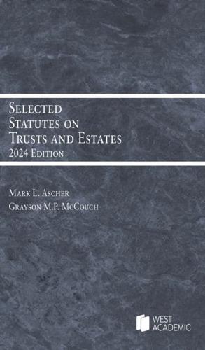 Selected Statutes on Trusts and Estates, 2024