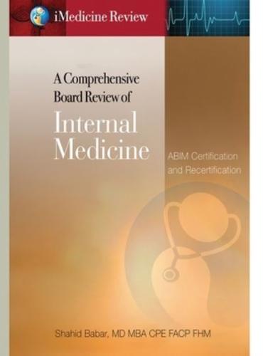 iMedicine Review A Comprehensive Board Review of Internal Medicine