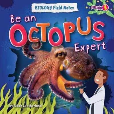 Be an Octopus Expert
