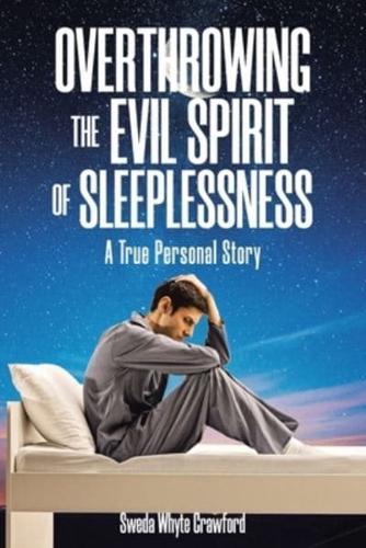 Overthrowing the Evil Spirit of Sleeplessness