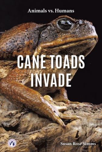 Cane Toads Invade. Hardcover