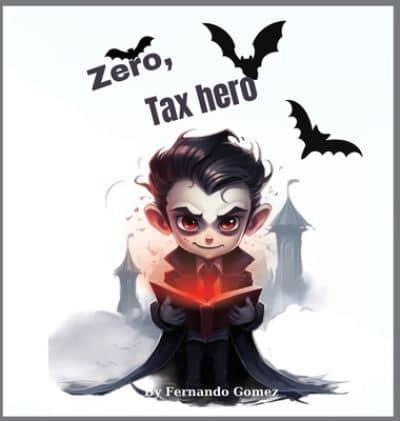 Zero, The Tax Hero
