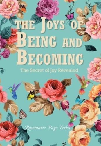 The Joys of Being and Becoming