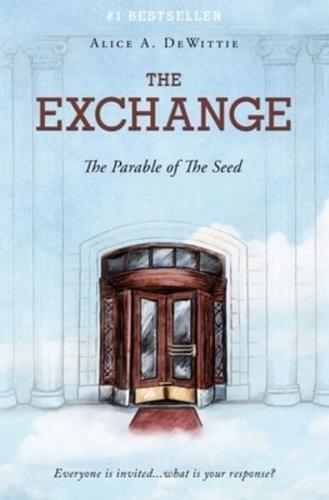 The Exchange: The Parable of the Seed