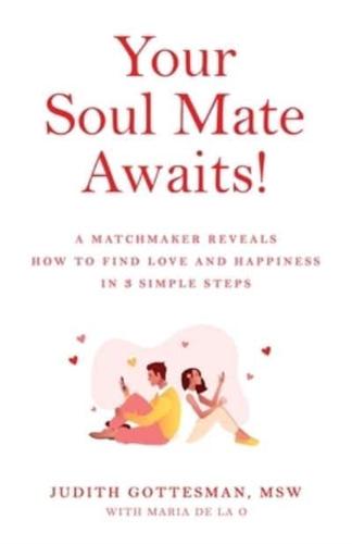 Your Soul Mate Awaits!