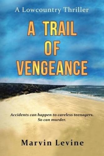 A Trail of Vengeance