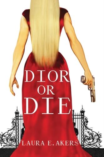 Dior or Die: A Davia Glenn Novel