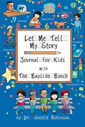 Let Me Tell My Story: Journal For Kids with The Bayside Bunch