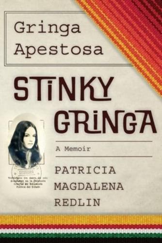 Gringa Apestosa - Stinky Gringa