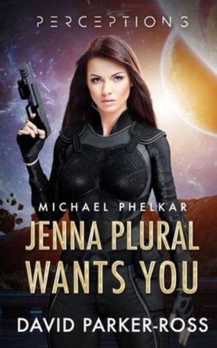 Jenna Plural Wants You