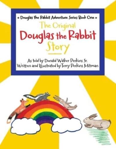 The Original Douglas the Rabbit Story