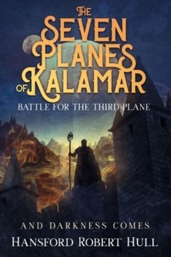 The Seven Planes of Kalamar - Battle for The Third Plane