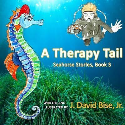 A Therapy Tail: Seahorse Stories, Book 3