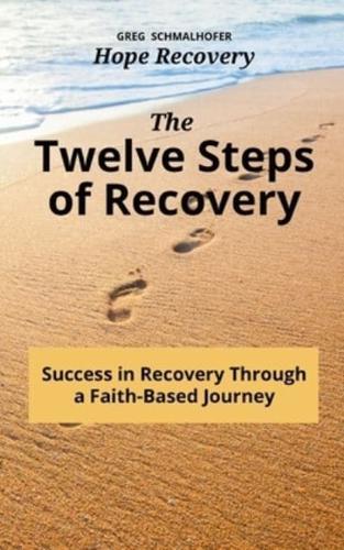 The Twelve Steps of Recovery