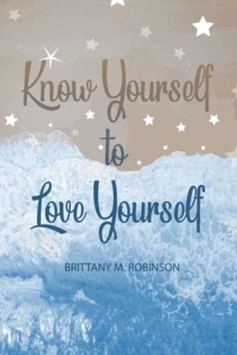 Know Yourself to Love Yourself