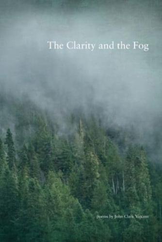 The Clarity and the Fog