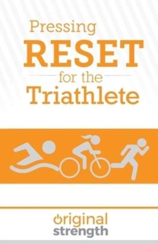 Pressing RESET for the Triathlete