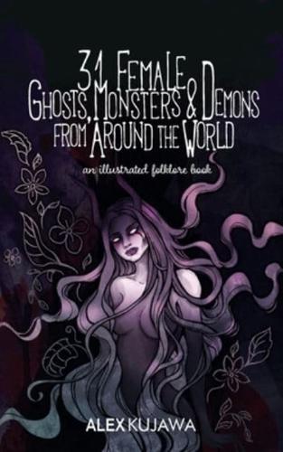 31 Female Ghosts, Monsters, and Demons from Around the World