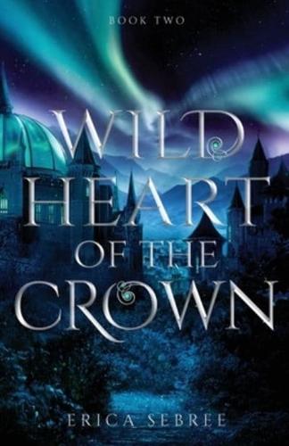Wild Heart of the Crown