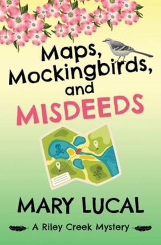 Maps, Mockingbirds, and Misdeeds
