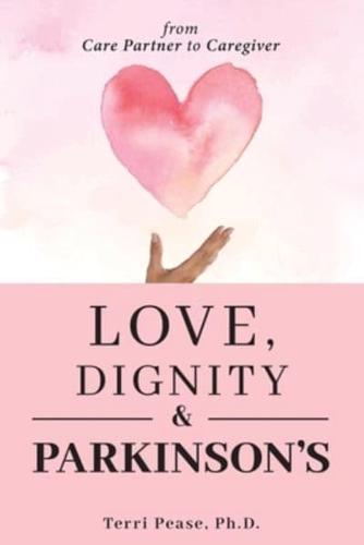 Love, Dignity, and Parkinson's