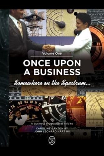 Somewhere on the Spectrum...: Once Upon a Business