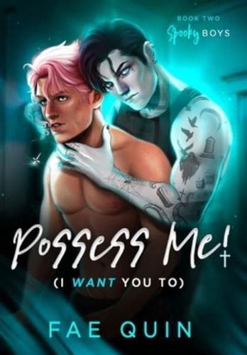 Possess Me! (I Want You To)