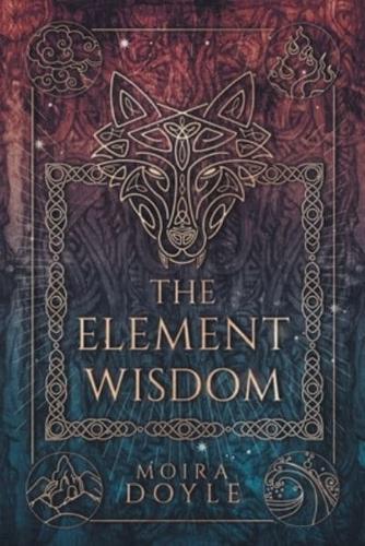 The Element Wisdom