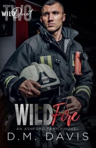 WILDFIRE: WILD Duet Book Two