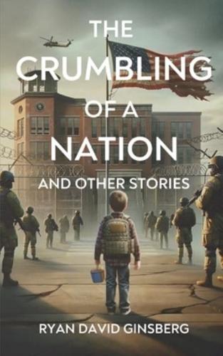 The Crumbling of a Nation and Other Stories