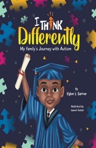 I Think Differently My Family's Journey With Autism