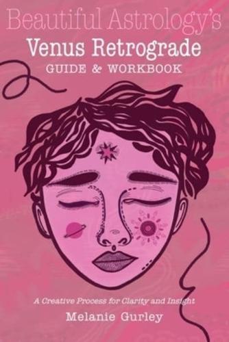 Beautiful Astrology's Venus Retrograde Guide and Workbook