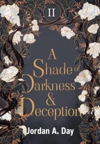 A Shade of Darkness and Deception