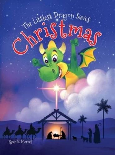 The Littlest Dragon Saves Christmas