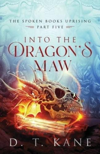 Into the Dragon's Maw