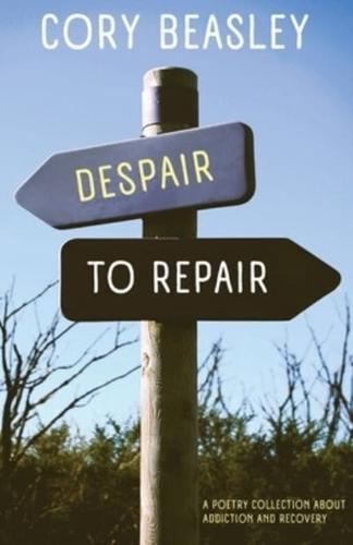 Despair to Repair