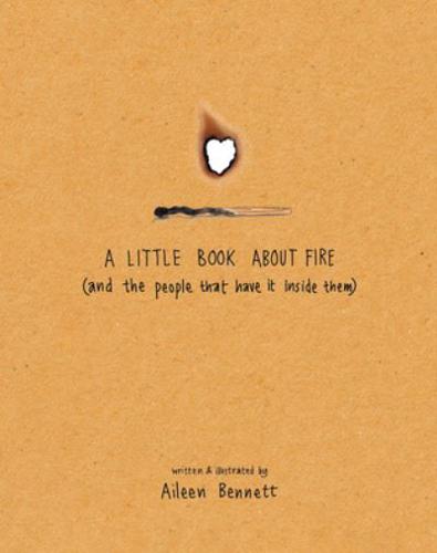 A Little Book About Fire