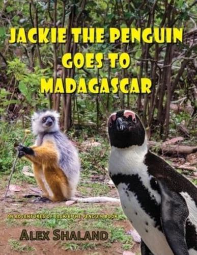 Jackie the Penguin Goes to Madagascar
